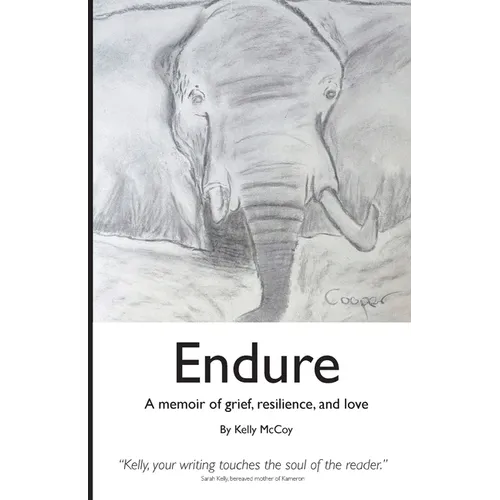 Endure: A Memoir of Grief, Resilience, and Love - Paperback