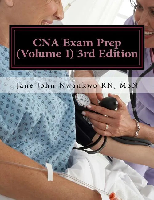 CNA Exam Prep: Nurse Assistant Practice Test Questions - Paperback