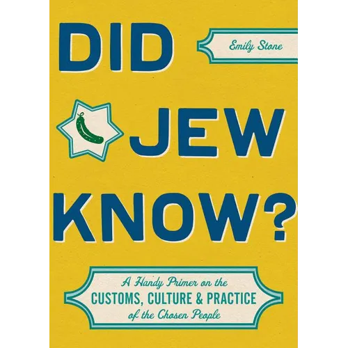 Did Jew Know?: A Handy Primer on the Customs, Culture & Practice of the Chosen People - Hardcover