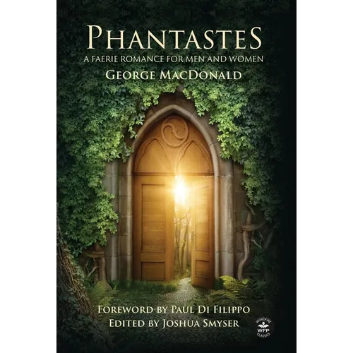 Phantastes (Annotated): A Faerie Romance for Men and Women - Hardcover