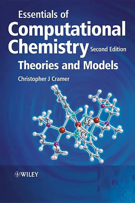 Essentials of Computational Chemistry - Theoriesand Models 2e - Paperback