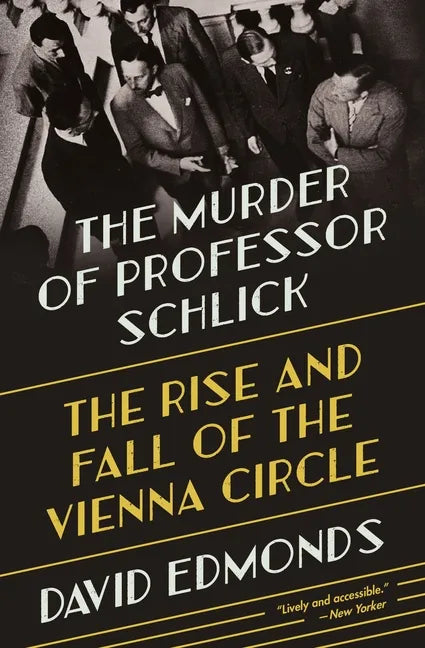 The Murder of Professor Schlick: The Rise and Fall of the Vienna Circle - Paperback