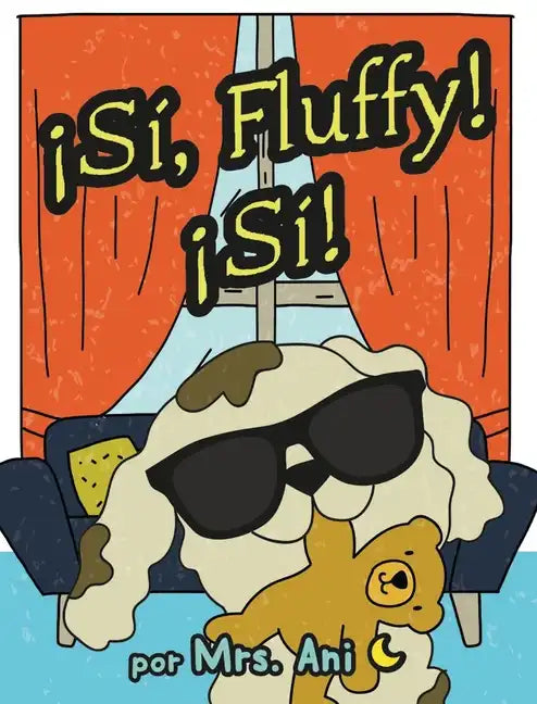 ¡Sí, Fluffy! ¡Sí! (Spanish Edition) - Hardcover