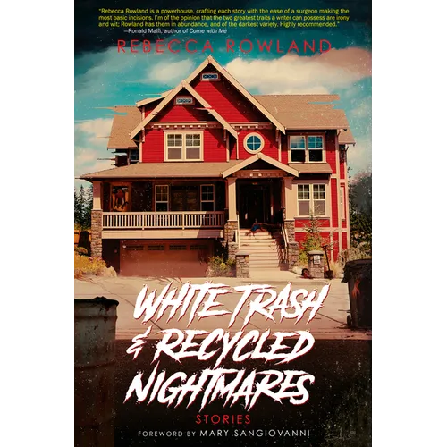 White Trash and Recycled Nightmares - Paperback