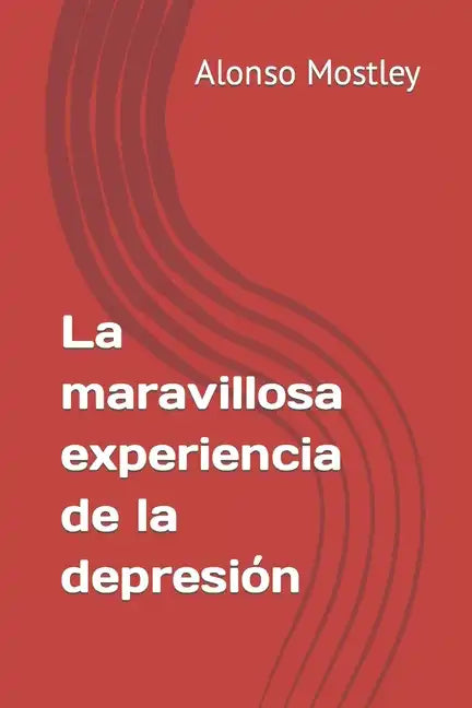 La maravillosa experiencia de la depresión - Paperback