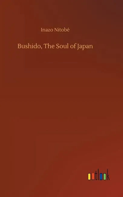 Bushido, The Soul of Japan - Hardcover