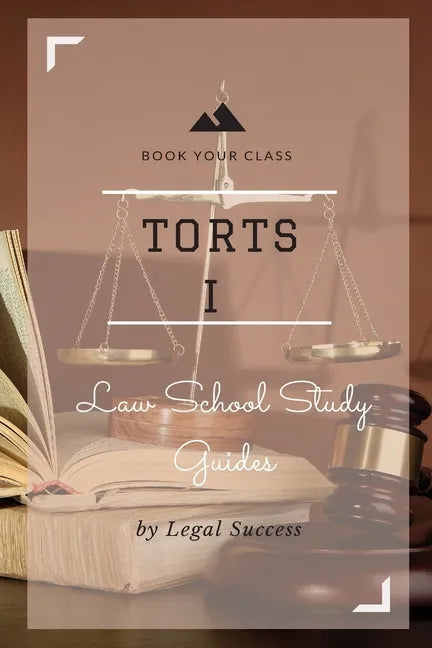 Law School Study Guides: Torts I Outline - Paperback