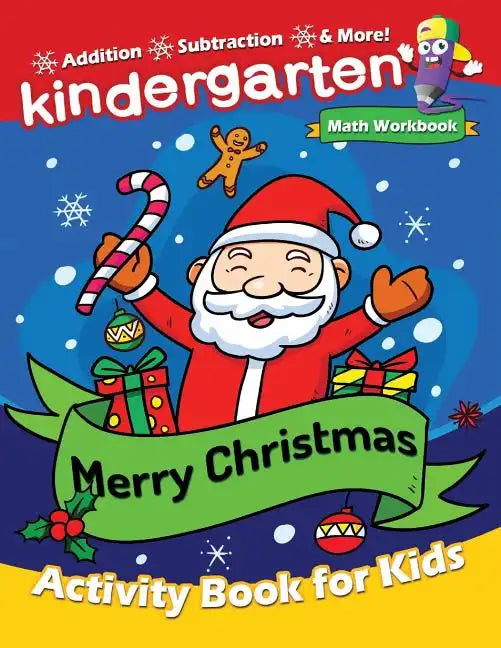 Merry Christmas Kindergarten Math Workbook: Activity Book for Toddlers & Kids - Paperback
