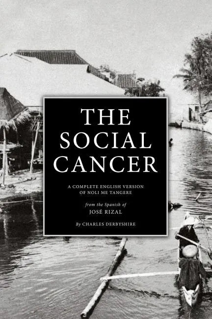 The Social Cancer: A Complete English Version of Noli Me Tangere - Paperback