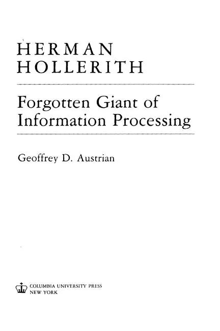 Herman Hollerith, Forgotten Giant of Information Processing: Forgotten Giant of Information Processing - Paperback