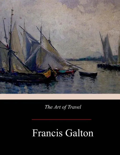 The Art of Travel - Paperback