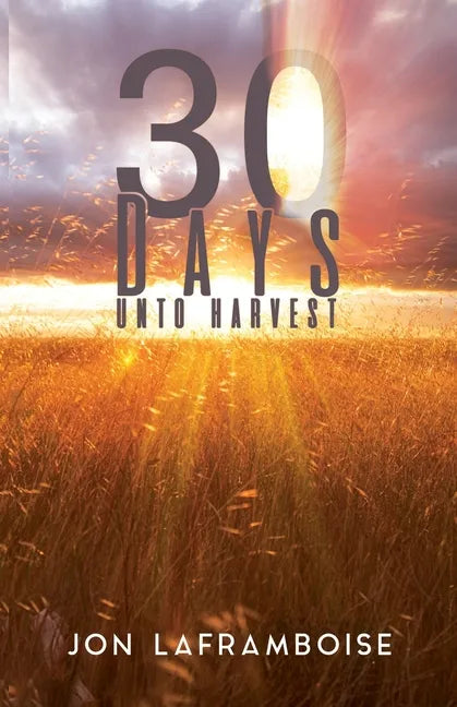 30 Days Unto Harvest - Paperback