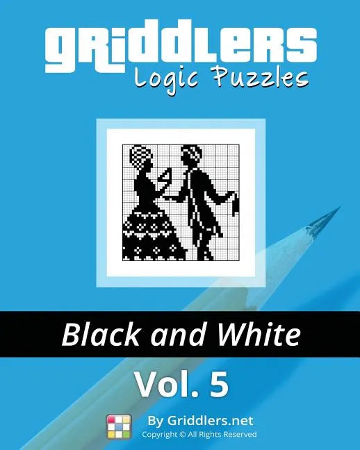 Griddlers Logic Puzzles: Black and White - Paperback