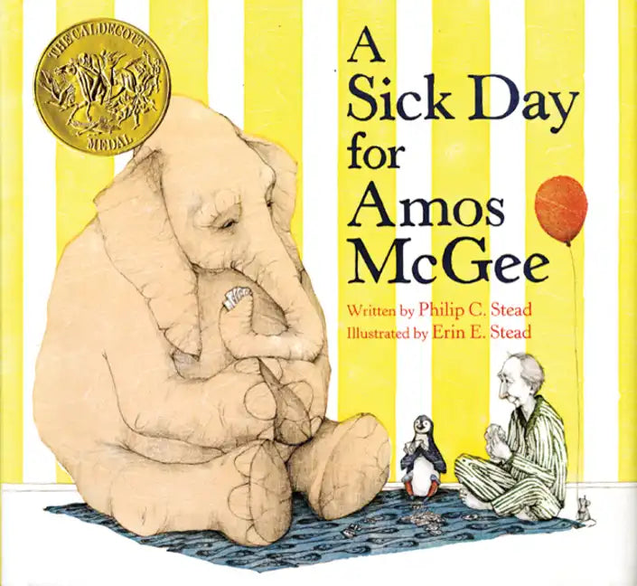 A Sick Day for Amos McGee: (Caldecott Medal Winner) - Hardcover