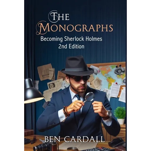 The Monographs: Becoming Sherlock Holmes - Hardcover