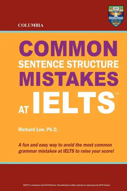 Columbia Common Sentence Structure Mistakes at IELTS - Paperback