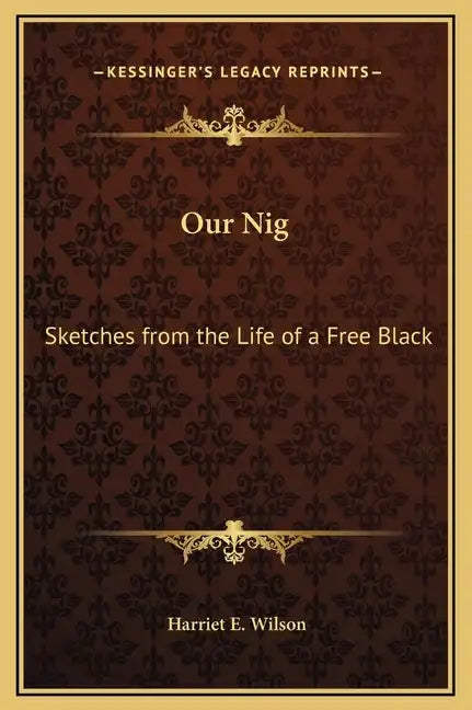 Our Nig: Sketches from the Life of a Free Black - Hardcover