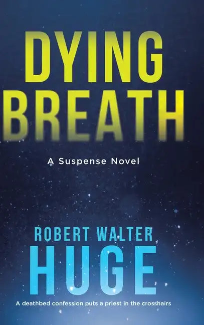 Dying Breath: A Suspense Novel - Hardcover