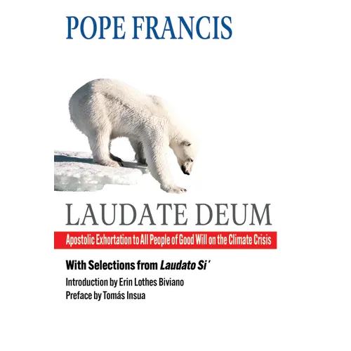 Laudate Deum: Apostolic Exhortation to All People of Good Will on the Climate Crisis - Paperback
