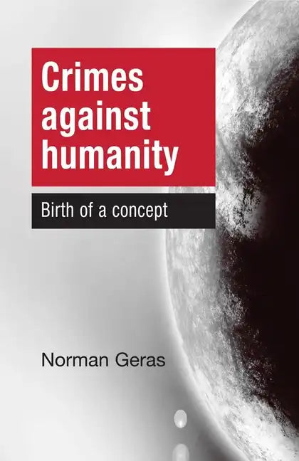 Crimes Against Humanity Birth of a Concept - Paperback