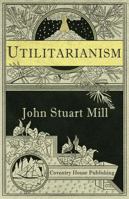 Utilitarianism (Annotated) - Paperback