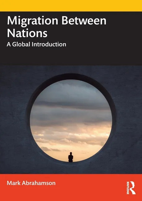 Migration Between Nations: A Global Introduction - Paperback