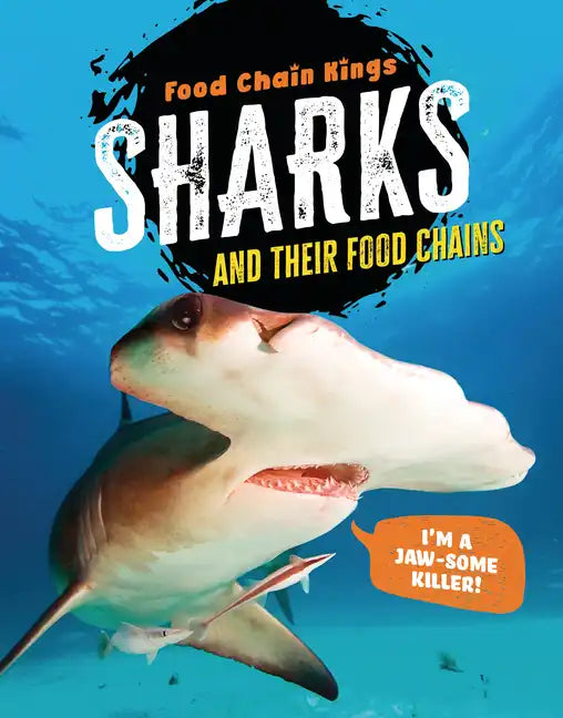 Sharks: And Their Food Chains - Library Binding