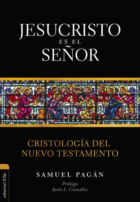 Jesucristo es el Señor: Cristología del Nuevo Testamento - Paperback