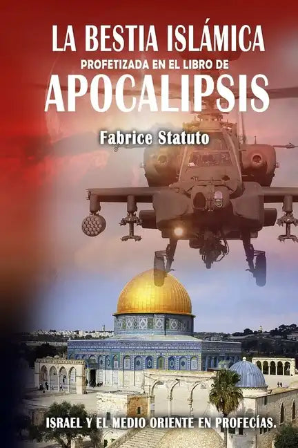 La Bestia Islámica profetizada en el libro de Apocalipsis - Paperback