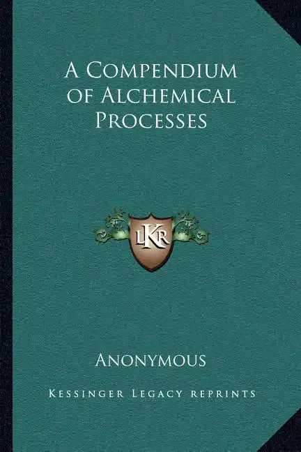 A Compendium of Alchemical Processes - Paperback