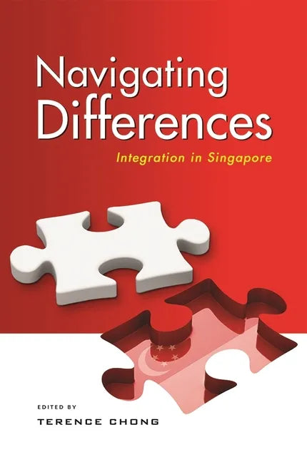 Navigating Differences: Integration in Singapore - Paperback