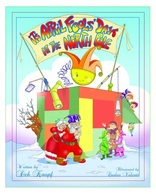 It's April Fools' Day at the North Pole - Hardcover
