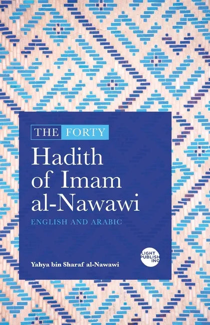 The Forty Hadith of Imam al-Nawawi: English and Arabic - Paperback