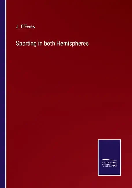 Sporting in both Hemispheres - Paperback