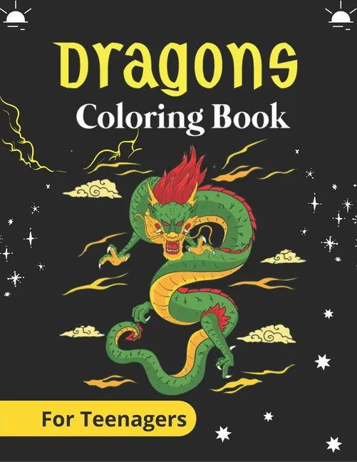 DRAGONS Coloring Book For Teenagers: An Adult Coloring Book with Cool Fantasy Dragons Design and Patterns For Stress Relief & Relaxation! (Awesome gif - Paperback