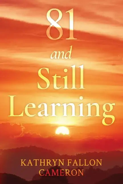 81 and Still Learning - Paperback