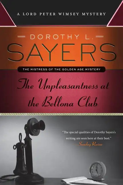 The Unpleasantness at the Bellona Club: A Lord Peter Wimsey Mystery - Paperback