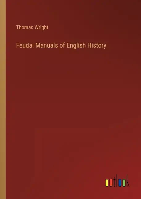 Feudal Manuals of English History - Paperback