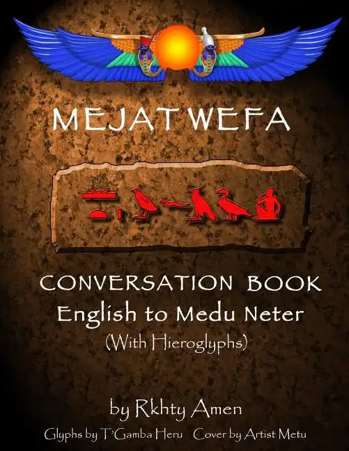 Mejat Wefa Conversation Book English to Medu Neter - Paperback