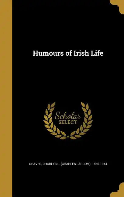 Humours of Irish Life - Hardcover