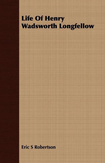 Life Of Henry Wadsworth Longfellow - Paperback