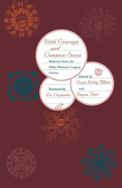 With Courage and Common Sense: Memoirs from the Older Women's Legacy Circles - Paperback