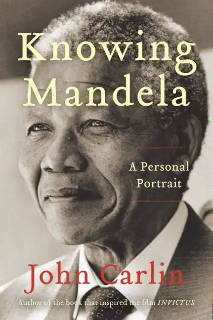Knowing Mandela: A Personal Portrait - Paperback
