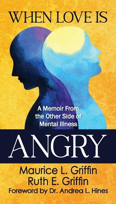 When Love Is Angry: A Memoir From the Other Side of Mental Illness - Paperback