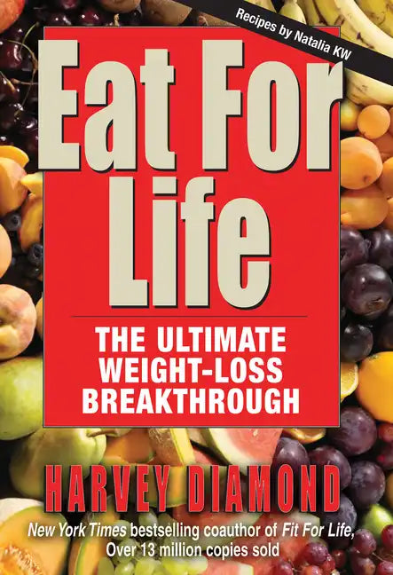 Eat for Life: The Ultimate Weight-Loss Breakthrough - Paperback