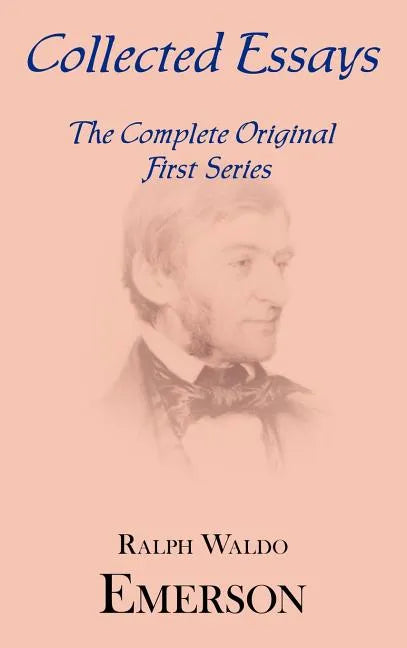 Collected Essays: Complete Original First Series - Hardcover