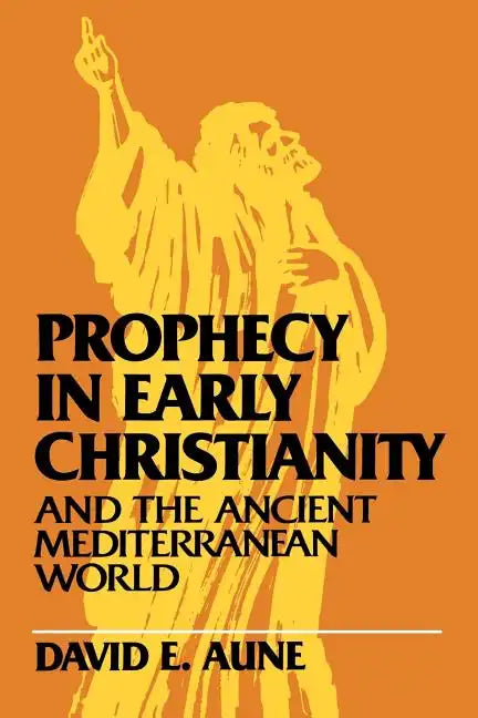 Prophecy in Early Christianity and the Ancient Mediterranean World - Paperback