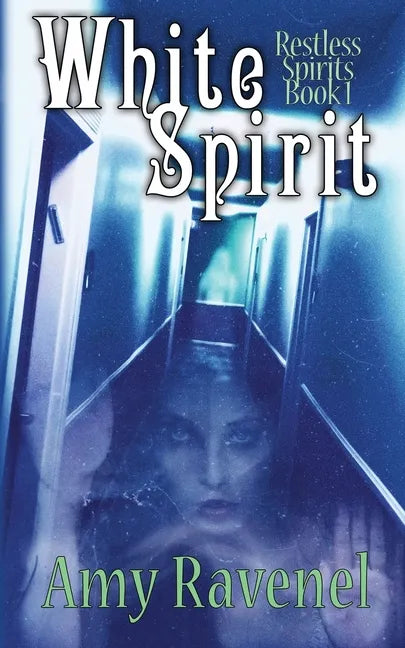 White Spirit: Restless Spirits Book 1 - Paperback