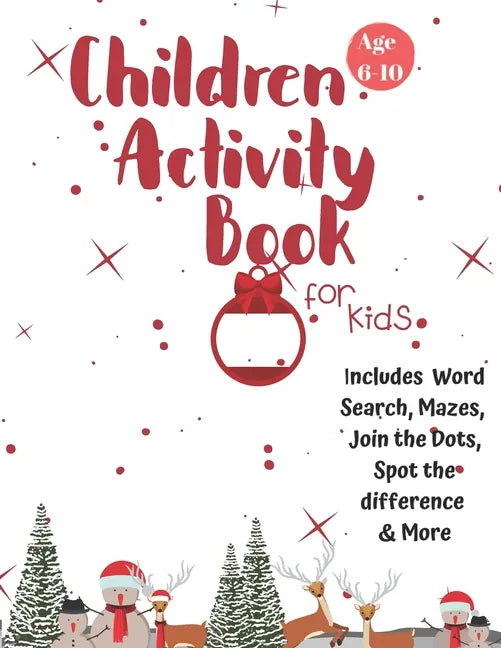 Christmas Activity Book for Kids: Ages 6-10: A Creative Holiday Coloring, Drawing, Word Search, Maze, Games, and Puzzle Art Activities Book for Boys a - Paperback