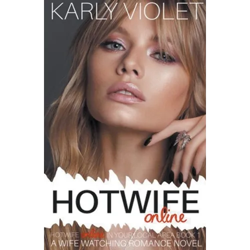 Hotwife Online - A Wife Watching Romance Novel - Paperback